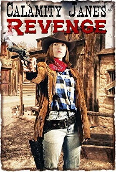 Calamity Jane's Revenge (2015) - Stream Online