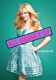 All Growz Up with Melinda Hill (2013) - Stream Online