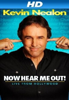 Kevin Nealon: Now Hear Me Out! (2009) - Stream Online