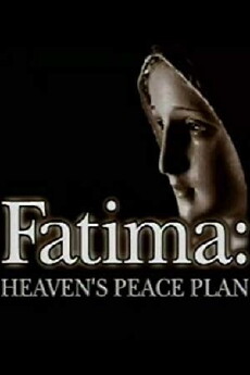 Fatima: Heaven's Peace Plan (2003) - Stream Online