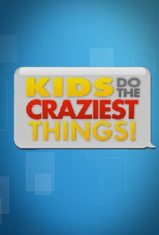 Kids Do the Craziest Things (2016) - Stream Online