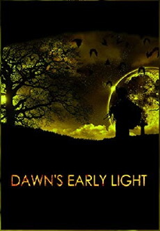 Dawn's Early Light (2013) - Stream Online