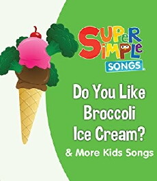 Do You Like Broccoli Ice Cream? & More Kids Songs: Super Simple Songs (2017) - Stream Online