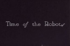 Time of the Robots (2012) - Stream Online