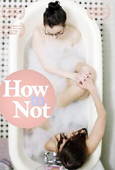 How to Not (2015) - Stream Online