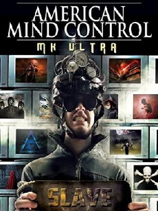 American Mind Control: MK ULTRA (2015) - Stream Online