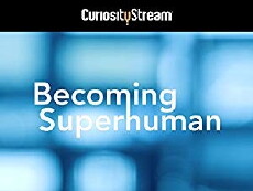 Becoming Superhuman (2016) - Stream Online