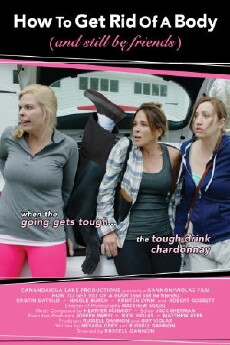 How To Get Rid Of A Body (and still be friends) (2016) - Stream Online