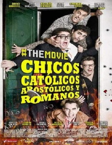 Chicos Católicos Apostólicos y Romanos #themovie (2014) - Stream Online