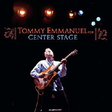 Tommy Emmanuel: Center Stage (2008) - Stream Online