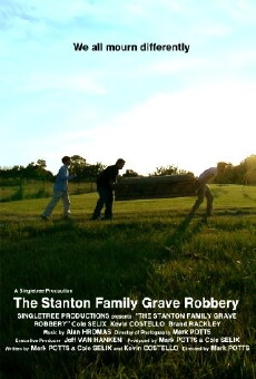 The Stanton Family Grave Robbery (2008) - Stream Online