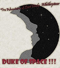 The Adventures of Lord Dinby Whitherspoon, Duke of Space (2014) - Stream Online