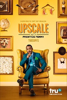 Upscale with Prentice Penny (2017) - Stream Online