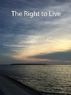 The Right to Live (2017) - Stream Online