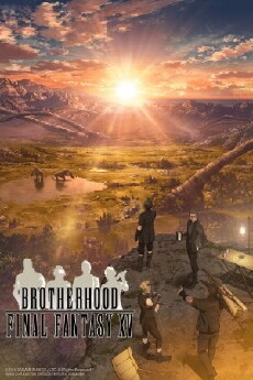 Brotherhood: Final Fantasy XV (2016) - Stream Online