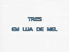 Três em Lua de Mel (1988) - Stream Online