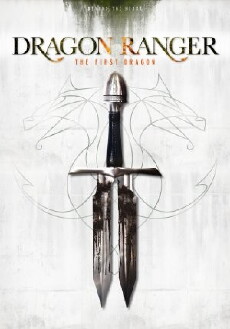 Dragon Ranger: The First Dragon (2017) - Stream Online