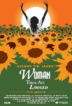 Woman Thou Art Loosed (2004) - Stream Online