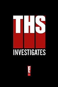 THS Investigates (2005) - Stream Online