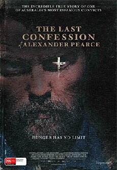 The Last Confession of Alexander Pearce (2008) - Stream Online
