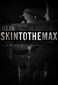 Skin to the Max (2011) - Stream Online