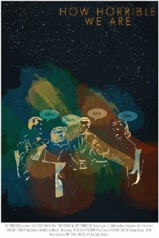 How Horrible We Are (2016) - Stream Online
