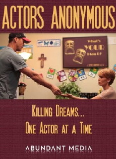 Actors Anonymous (2011) - Stream Online