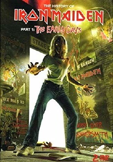 The History of Iron Maiden: Part 1, The Early Days (2004) - Stream Online