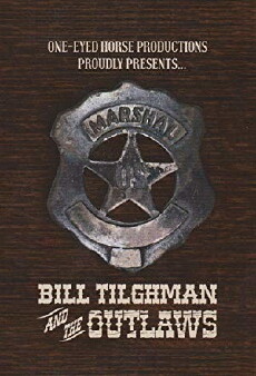 Bill Tilghman and the Outlaws (2019) - Stream Online