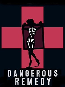 Dangerous Remedy (2012) - Stream Online