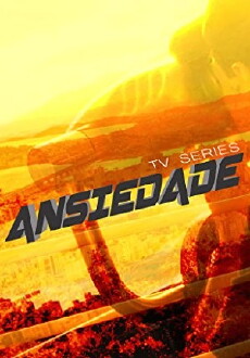 Ansiedade (2014) - Stream Online