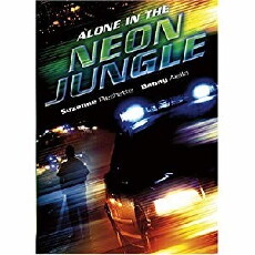 Alone in the Neon Jungle (1988) - Stream Online