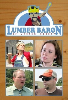 Lumber Baron of Jasper County (2011) - Stream Online