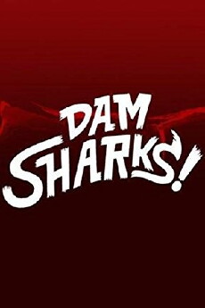 Dam Sharks (2016) - Stream Online