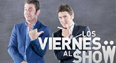 Los viernes al show (2014) - Stream Online