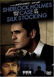 Sherlock Holmes and the Case of the Silk Stocking (2004) - Stream Online