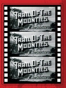 Trail of the Mounties (1947) - Stream Online