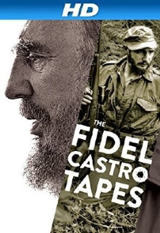 The Fidel Castro Tapes (2014) - Stream Online