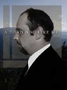 A Dead Dog Like Me (2011) - Stream Online