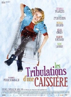 Les tribulations d'une caissière (2011) - Stream Online
