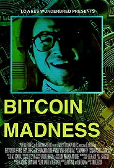 Bitcoin Madness (2017) - Stream Online