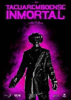 Tacuaremboense Inmortal (2017) - Stream Online