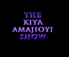 The Kiya Amajioyi Show (2011) - Stream Online