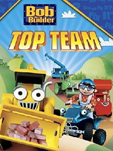 Bob the Builder: Bob's Top Team (2007) - Stream Online