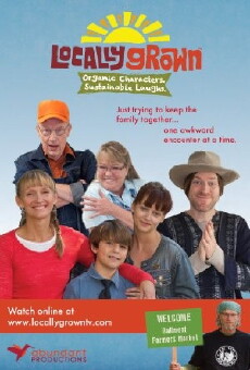 Locally Grown (2013) - Stream Online