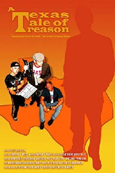 A Texas Tale of Treason (2006) - Stream Online
