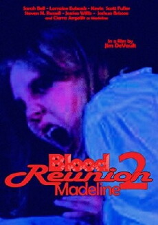 Blood Reunion 2: Madeline (2015) - Stream Online