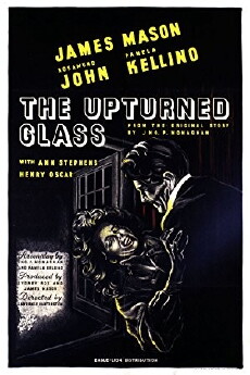 The Upturned Glass (1947) - Stream Online
