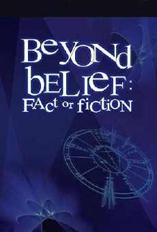 Beyond Belief: Fact or Fiction (1997) - Stream Online