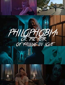 Philophobia: or the Fear of Falling in Love (2018) - Stream Online